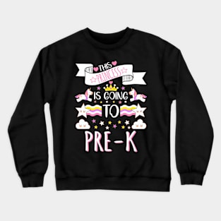 This Princess Is Going To Pre K Back To School Crewneck Sweatshirt